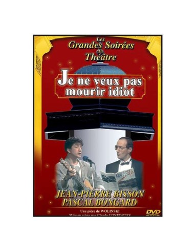 Je ne veux pas mourir idiot