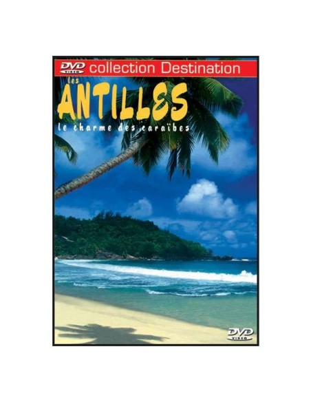 Les Antilles : Collection Destination