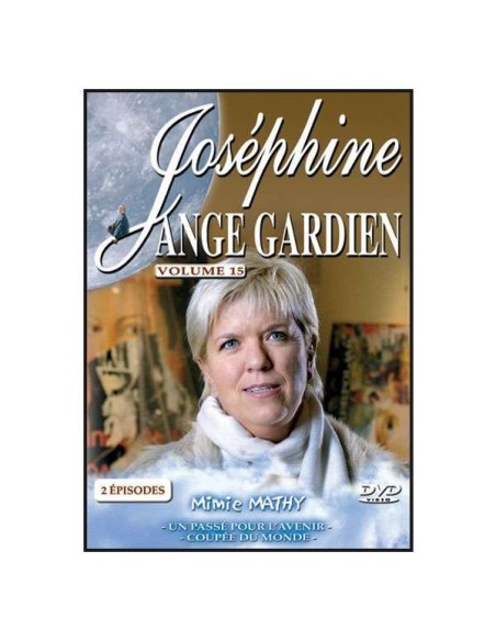 Joséphine Ange Gardien volume 15 - Un passé pour l'avenir / Coupée du monde