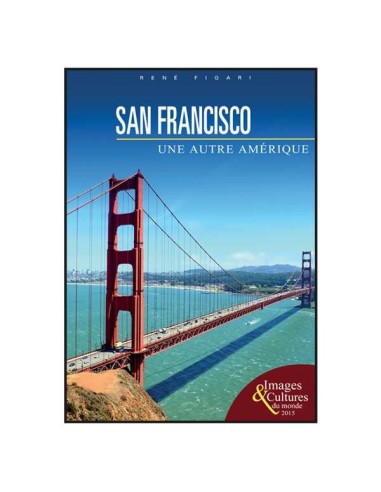San Francisco, une autre Amérique - Collection...