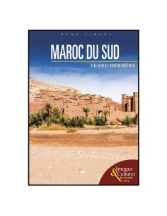 Maroc du Sud - Terre berbère - Collection images et... 2