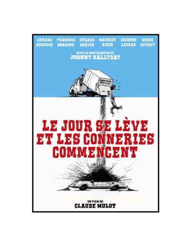 Le jour se lève et les conneries commencent