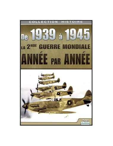 La Seconde Guerre mondiale - Année par année